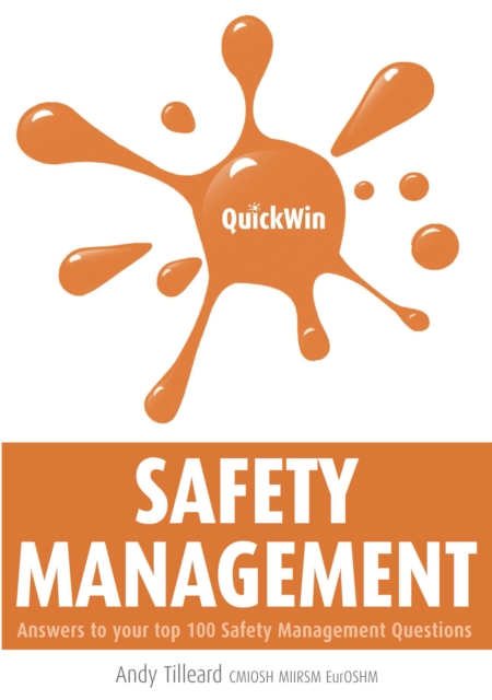 Quick Win Safety Management : Answers to Your Top 100 Safety Management Questions, EPUB eBook