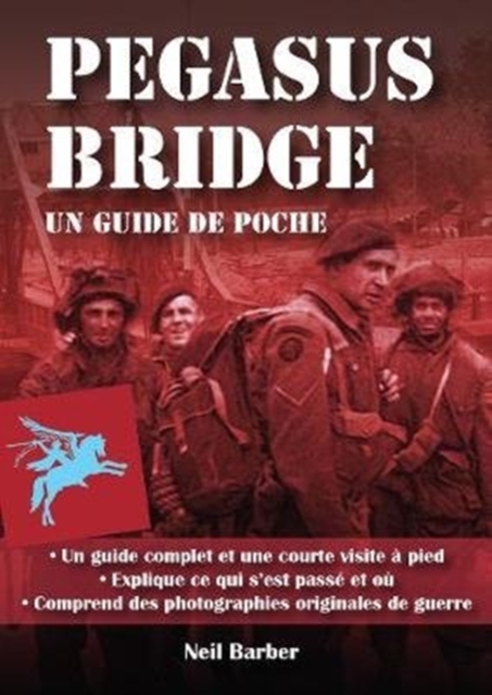 Pegasus Bridge : Un Guide De Poche, Paperback / softback Book