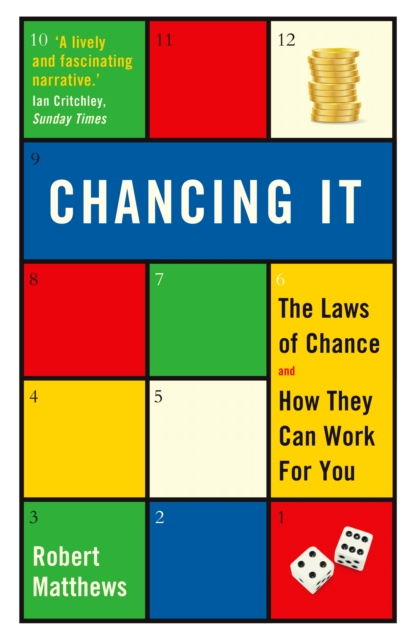 Chancing It : The Laws of Chance and How They Can Work For You, Paperback / softback Book