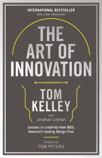 The Art Of Innovation : Lessons in Creativity from IDEO, America's Leading Design Firm, Paperback / softback Book
