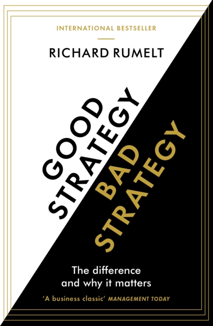Good Strategy/Bad Strategy : The difference and why it matters, Paperback / softback Book