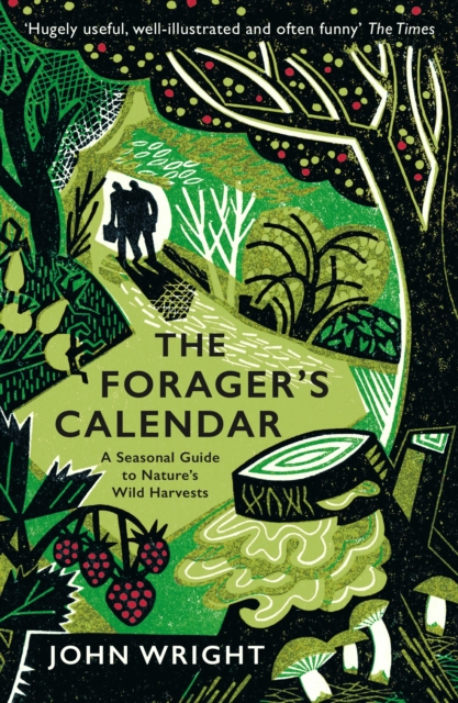 The Forager's Calendar : A Seasonal Guide to Nature’s Wild Harvests, Paperback / softback Book