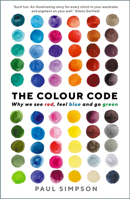 The Colour Code : Why we see red, feel blue and go green, Paperback / softback Book