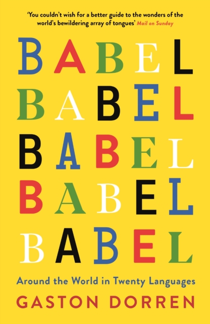 Babel : Around the World in Twenty Languages, Paperback / softback Book