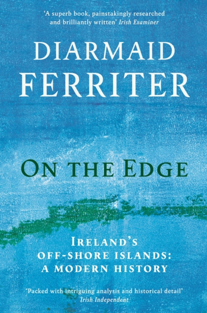 On the Edge : Ireland’s off-shore islands: a modern history, Paperback / softback Book