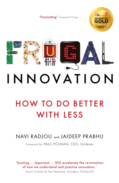 Frugal Innovation : How to do better with less, Paperback / softback Book