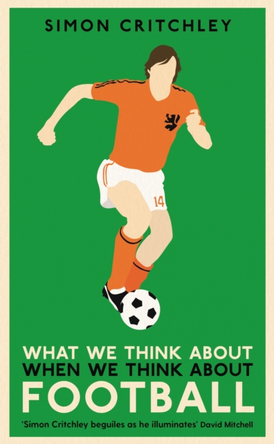 What We Think About When We Think About Football, Paperback / softback Book