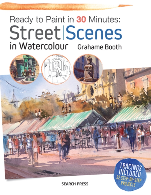 Ready to Paint in 30 Minutes: Street Scenes in Watercolour, PDF eBook