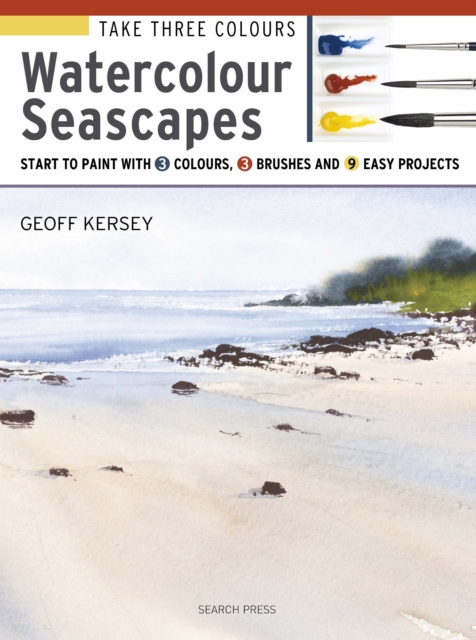 Take Three Colours: Watercolour Seascapes, PDF eBook