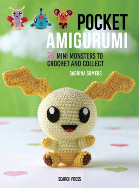 Pocket Amigurumi : 20 mini monsters to crochet and collect, PDF eBook