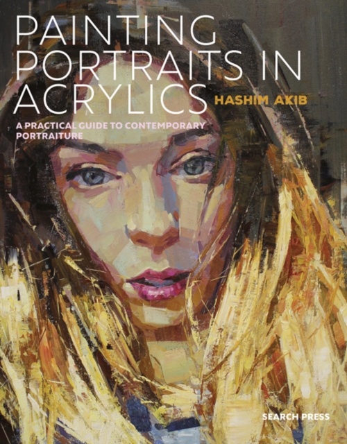 Painting Portraits in Acrylics : A practical guide to contemporary portraiture, PDF eBook