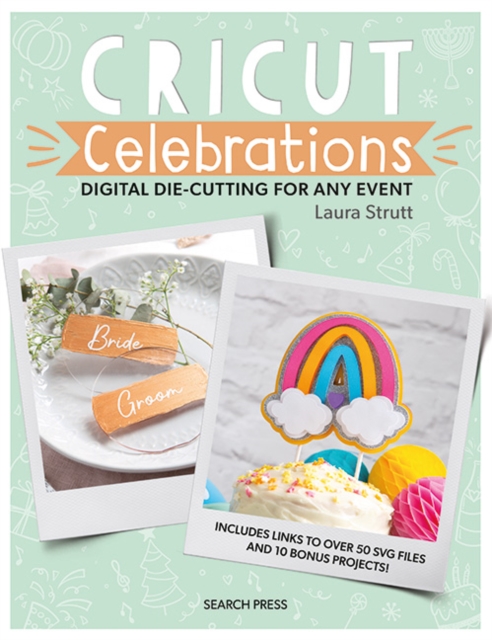 Cricut Celebrations : Digital die-cutting for any event, PDF eBook