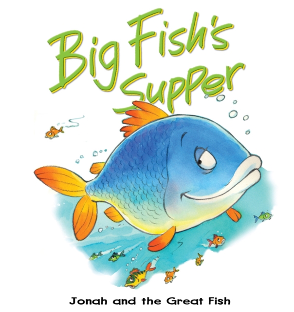 Big Fish's Supper : Jonah and the great fish, EPUB eBook