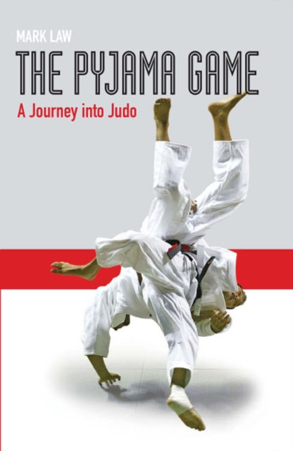 The Pyjama Game : A Journey into Judo, EPUB eBook