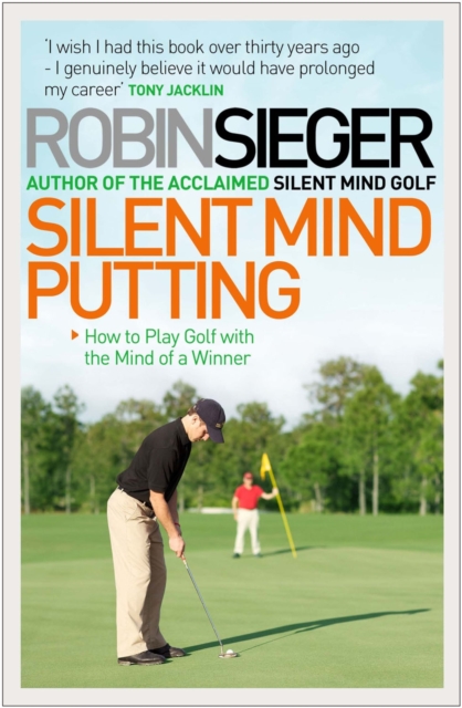 Silent Mind Putting : How to Putt Like You Never Miss, EPUB eBook