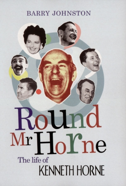Round Mr Horne : The Life of Kenneth Horne, EPUB eBook