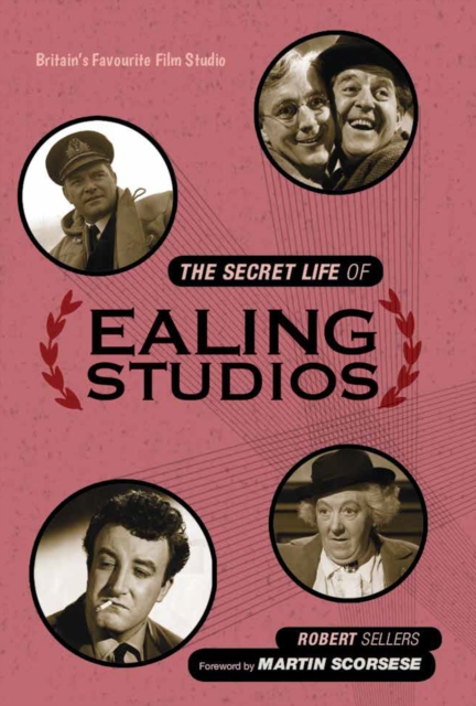 The Secret Life of Ealing Studios : Britain's favourite film studio, EPUB eBook