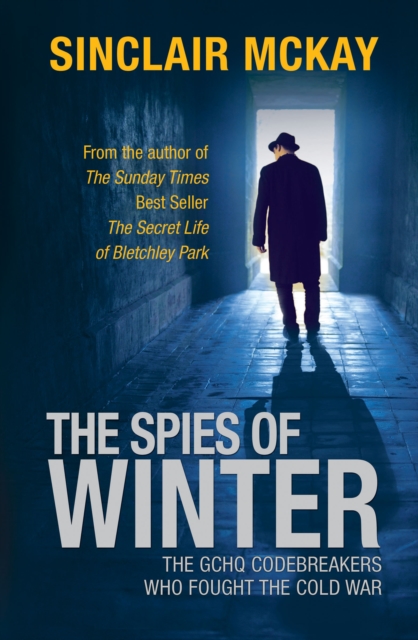 The Spies of Winter : The GCHQ codebreakers who fought the Cold War, EPUB eBook