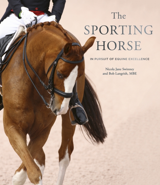 The Sporting Horse : In pursuit of equine excellence, EPUB eBook