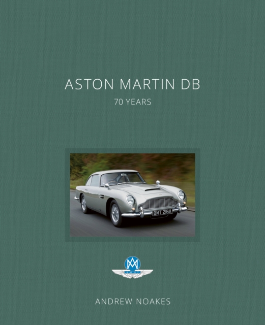 Aston Martin DB : 70 Years, Hardback Book