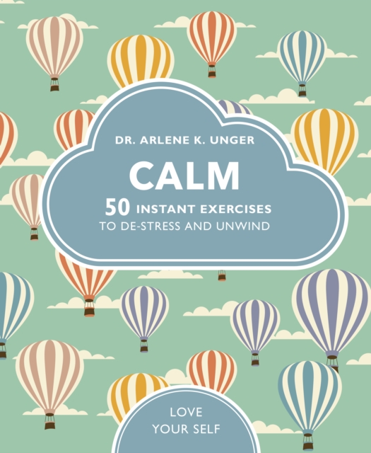 Calm : 50 mindfulness exercises to de-stress wherever you are, EPUB eBook
