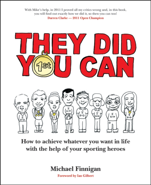 They Did You Can : How to achieve whatever you want in life with the help of your sporting heroes (Revised Edition), EPUB eBook