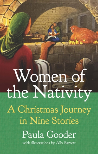 Women of the Nativity : An Advent and Christmas Journey in Nine Stories, Paperback / softback Book