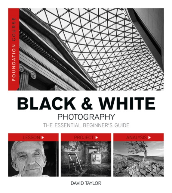 Foundation Course: Black & White Photography, Paperback / softback Book