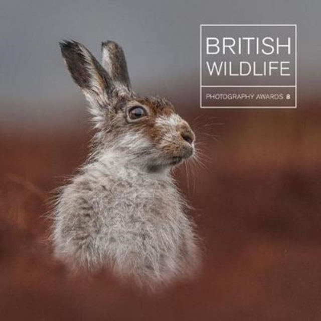 British Wildlife Photography Awards 8, Hardback Book