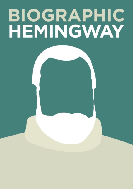 Biographic: Hemingway : Great Lives in Graphic Form, Hardback Book