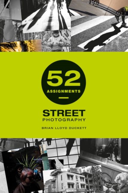 52 Assignments: Street Photography, Hardback Book