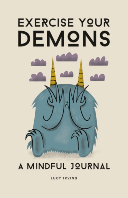 Exercise Your Demons : A Mindful Journal, Hardback Book