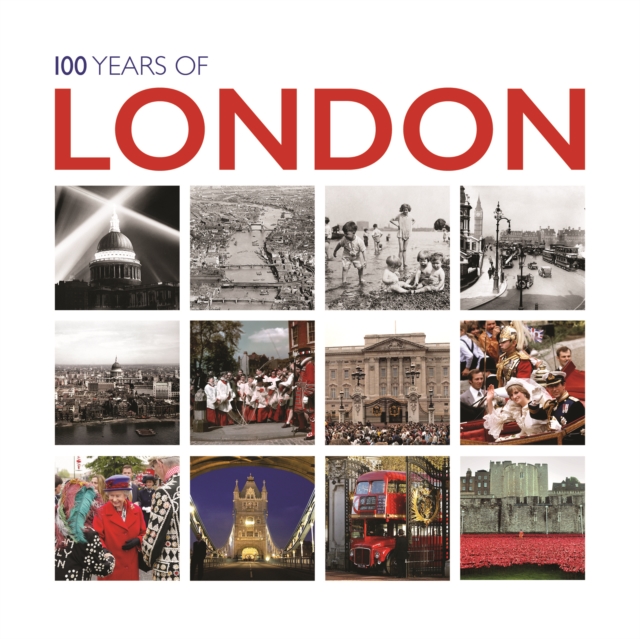 100 Years of London, Hardback Book
