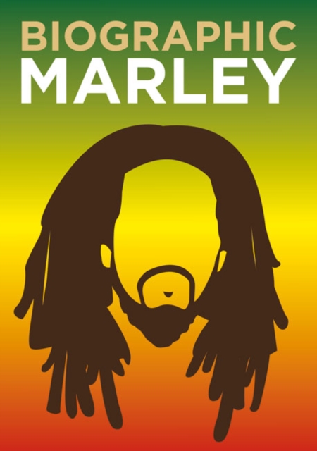 Biographic: Marley : Great Lives in Graphic Form, Hardback Book