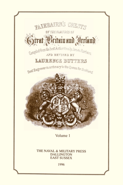 Fairbairn's Crests of the Families of Great Britain and Ireland, PDF eBook