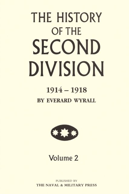The History of the Second Division 1914-1918 - Volume 2, PDF eBook