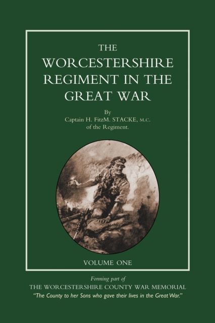 Worcestershire Regiment in the Great War Vol 1, PDF eBook