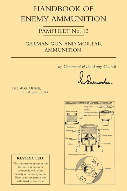 Handbook of Enemy Ammunition : War Office Pamphlet No. 12, PDF eBook