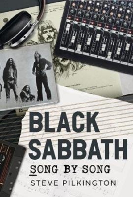 Black Sabbath : Song by Song, Paperback / softback Book