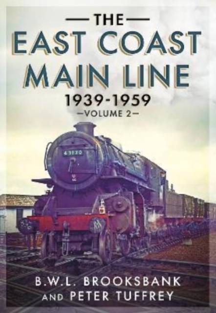 The East Coast Main Line 1939-1959 : 2, Paperback / softback Book