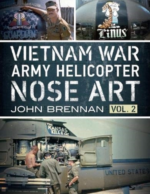 Vietnam War Army Helicopter Nose Art : Vol 2 2, Paperback / softback Book