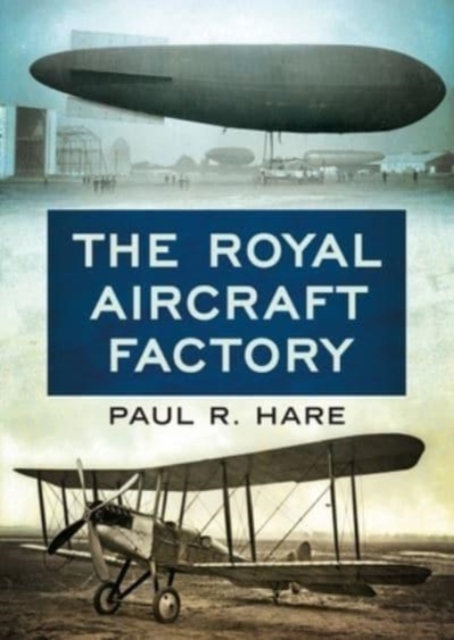 The Royal Aircraft Factory, Hardback Book