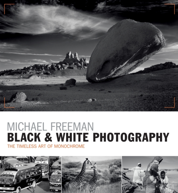 Black & White Photography : The timeless art of monochrome in the post-digital age, EPUB eBook