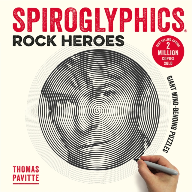 Spiroglyphics: Rock Heroes : Colour and reveal your musical heroes in these 20 mind-bending puzzles, Paperback / softback Book