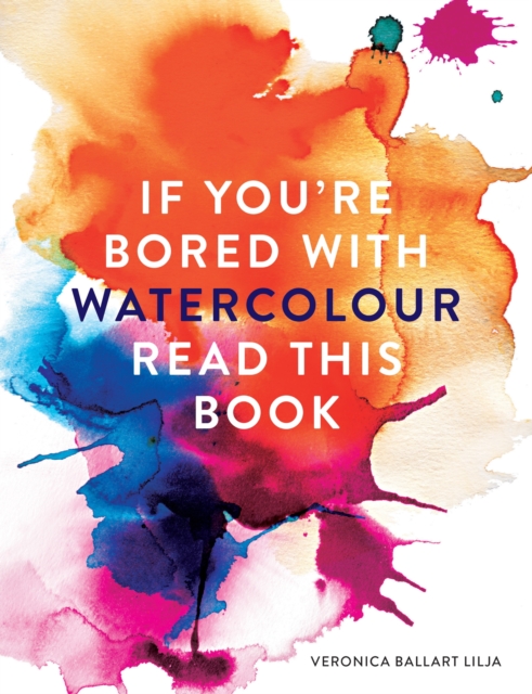 If You're Bored With WATERCOLOUR Read This Book, EPUB eBook