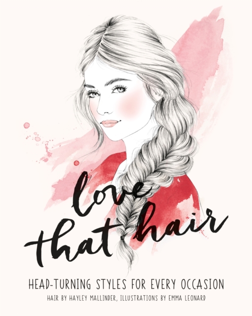 Love That Hair : Head turning styles for every occasion, EPUB eBook