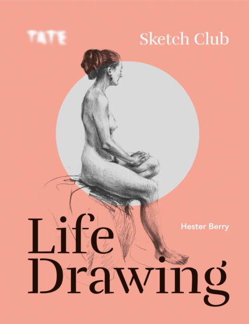 Tate: Sketch Club : Life Drawing, EPUB eBook