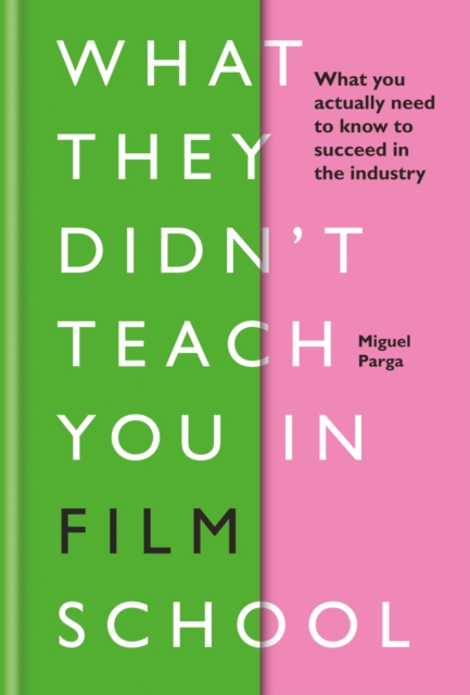 What They Didn't Teach You in Film School, EPUB eBook
