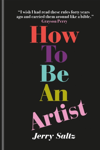 How to Be an Artist : The New York Times bestseller, Hardback Book