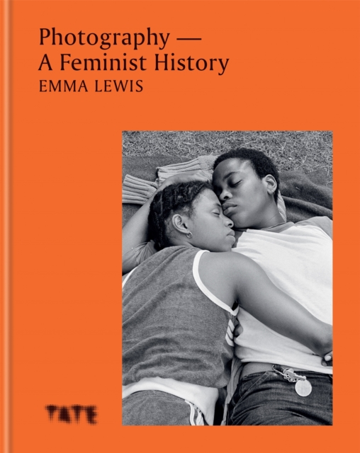 Photography - A Feminist History, Hardback Book